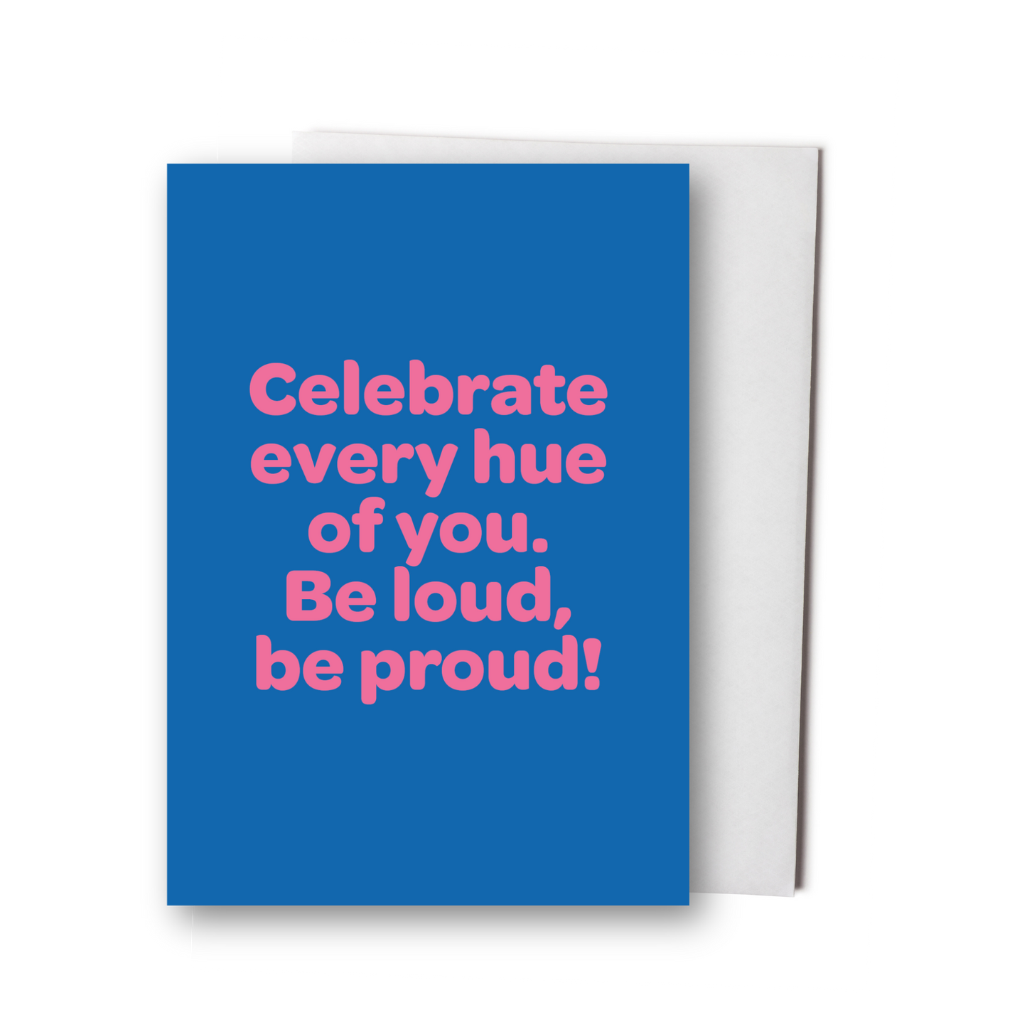 Celebrate Every Hue Greeting Card